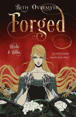 Cover for Beth Overmyer · Forged - Blade and Bone (Hardcover Book) (2025)