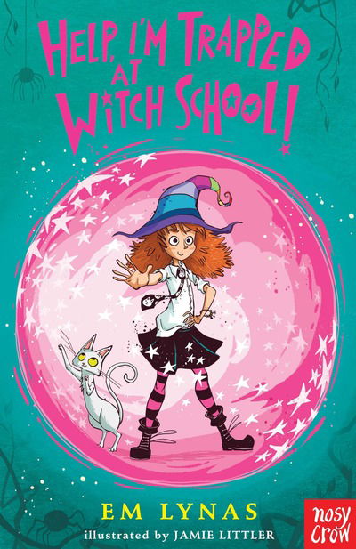 Help! I?m Trapped at Witch School! - Witch School - Em Lynas - Books - Nosy Crow Ltd - 9781788003513 - September 6, 2018