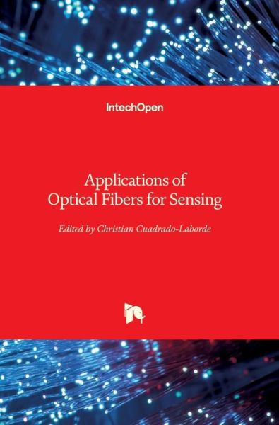Cover for Christian Cuadrado-Laborde · Applications of Optical Fibers for Sensing (Hardcover Book) (2019)