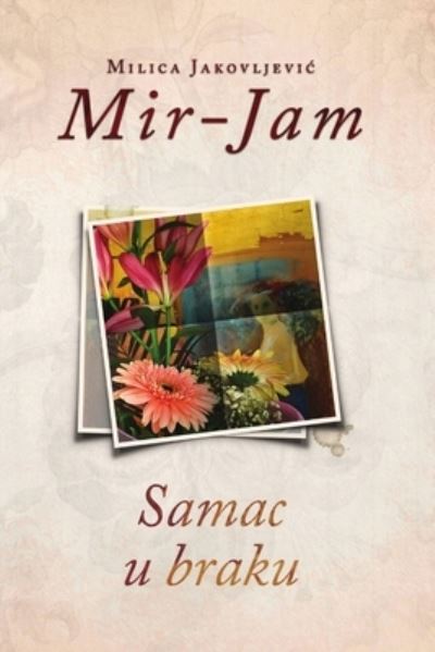 Cover for Milica Jakovljevic Mir-Jam · Samac U Braku (Book) (2019)