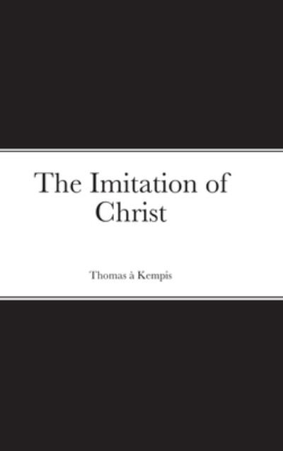 Cover for Thomas A Kempis · The Imitation of Christ (Hardcover Book) (2021)