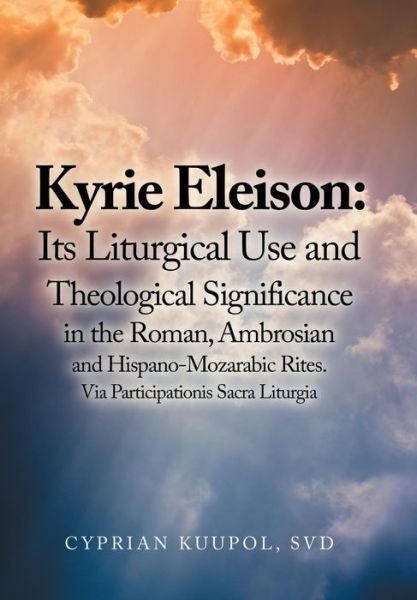 Cover for Cyprian Kuupol Svd · Kyrie Eleison (Hardcover bog) (2019)