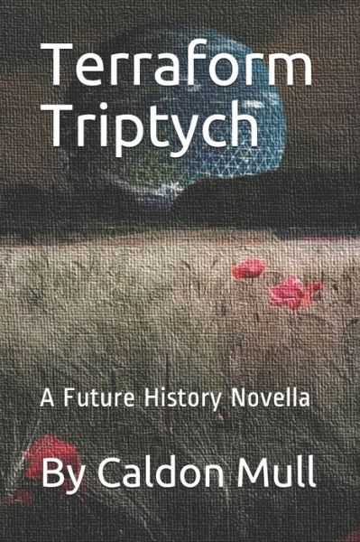 Cover for Caldon Mull · Terraform Triptych (Paperback Book) (2019)