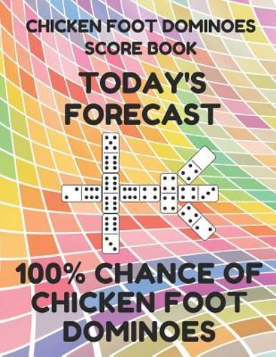 Cover for Mexican Train Essentials · Chicken Foot Dominoes Score Book (Paperback Book) (2019)