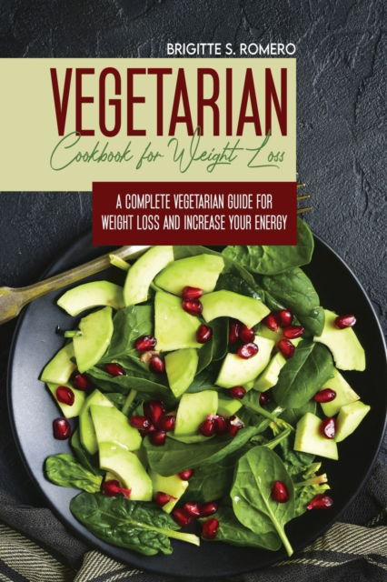 Cover for Brigitte S Romero · Vegetarian Cookbook for Weight loss (Pocketbok) (2021)