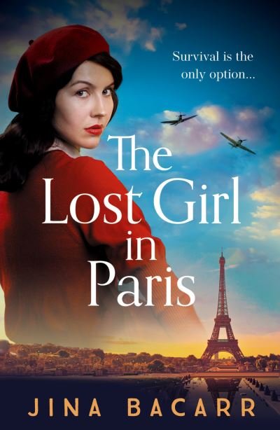 Cover for Jina Bacarr · The Lost Girl in Paris: A brand new gripping and heartbreaking WW2 historical novel for 2022 (Paperback Book) [Large type / large print edition] (2021)