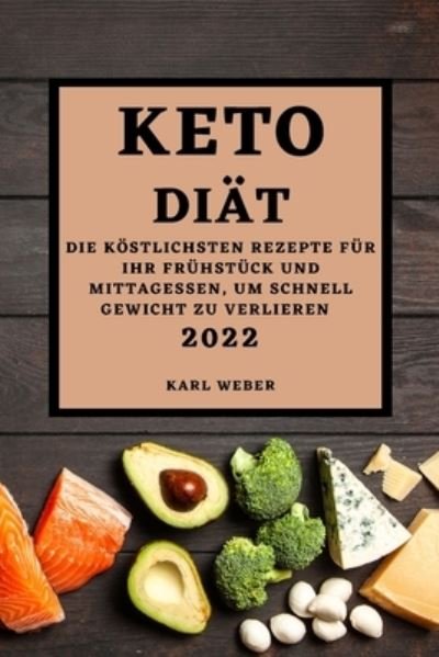 Cover for Karl Weber · Keto Diät 2022 (Paperback Book) (2022)