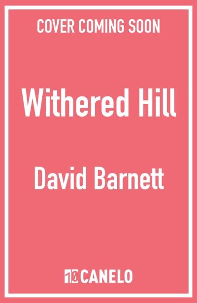 Cover for David Barnett · Withered Hill: A dark and unsettling British folk horror novel (Taschenbuch) (2024)