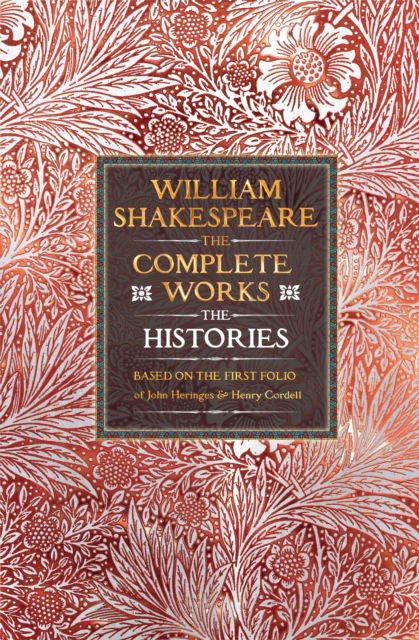 Cover for William Shakespeare · William Shakespeare Complete Works The Histories: Based on the First Folio of James Heminges and Henry Condell - Gothic Fantasy (Hardcover Book) (2025)