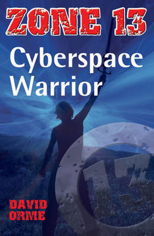 Cover for Orme David · Cyberspace Warrior - Zone 13 (Paperback Book) (2011)