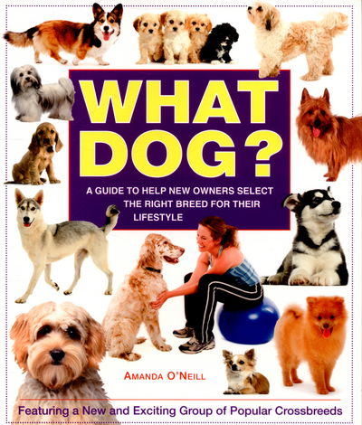 Cover for Amanda O'Neill · What Dog?: A Guide to Help New Owners Select the Right Breed for Their Lifestyle (Paperback Book) [2 Revised edition] (2015)