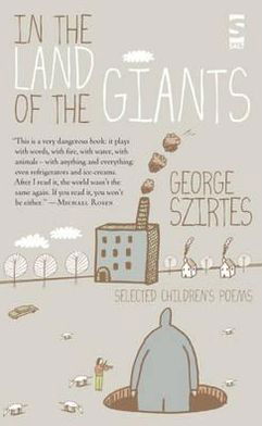 Cover for George Szirtes · In the Land of the Giants: Selected Children's Poems - Children's Poetry Library (Paperback Book) (2012)