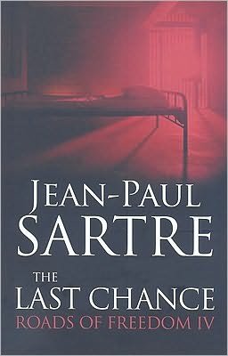 Cover for Jean-Paul Sartre · The Last Chance: Roads of Freedom IV (Paperback Book) (2009)