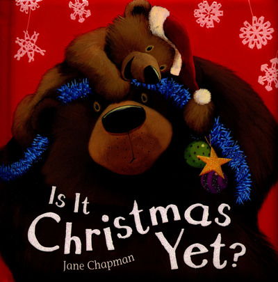 Cover for Jane Chapman · Is It Christmas Yet? (Board book) [UK Ed. edition] (2015)