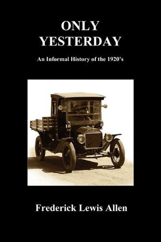 Cover for Frederick Lewis Allen · Only Yesterday (Paperback) (Paperback Book) (2009)