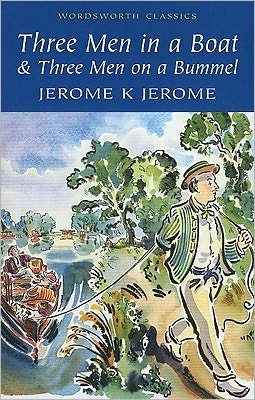 Cover for Jerome K. Jerome · Three Men in a Boat &amp; Three Men on the Bummel - Wordsworth Classics (Taschenbuch) (1992)