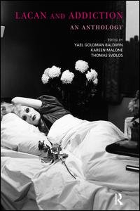 Cover for Yael Goldman Baldwin · Lacan and Addiction: An Anthology (Pocketbok) (2011)