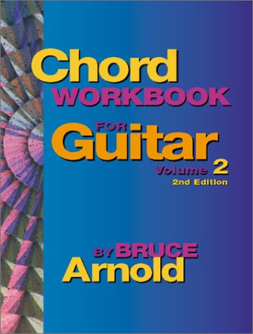 Chord Workbook for Guitar Volume Two - Bruce E. Arnold - Books - Muse-eek Publishing - 9781890944513 - April 1, 2001