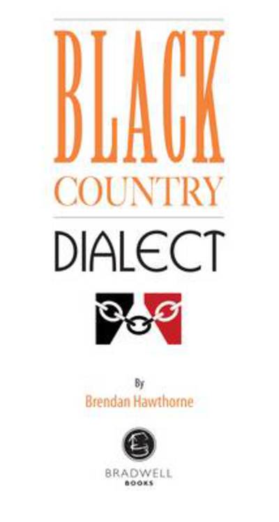 Cover for Black Country Dialect: A Selection of Words and Anecdotes from the Black Country (Paperback Book) (2013)