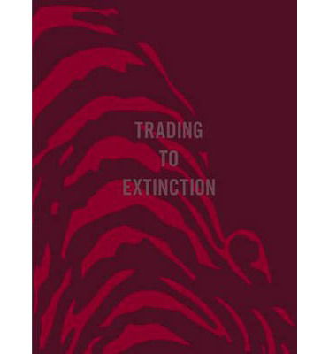 Cover for Patrick Brown · Trading To Extinction (Gebundenes Buch) (2014)