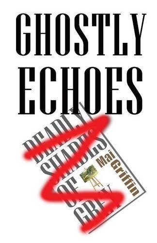 Ghostly Echoes - Mai Griffin - Kirjat - U P Publications Ltd - 9781908135513 - lauantai 29. maaliskuuta 2014