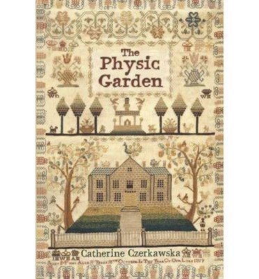 Cover for Catherine Czerkawska · The Physic Garden (Paperback Book) (2014)