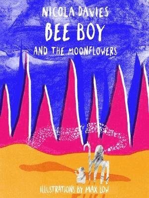 Cover for Nicola Davies · Shadows and Light: Bee Boy and the Moonflowers (Hardcover Book) (2018)