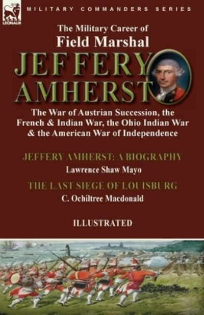 Cover for Lawrence Shaw Mayo · The Military Career of Field Marshal Jeffery Amherst (Paperback Book) (2022)