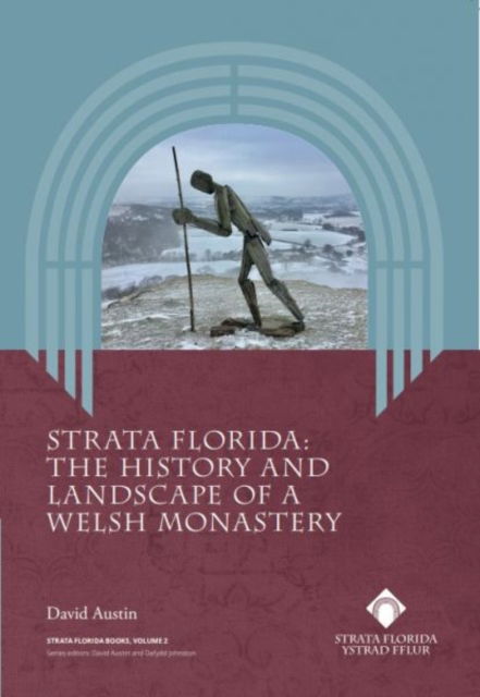 Cover for David Austin · Strata Florida - The History and Landscape of a Welsh Monastery (Pocketbok) (2022)