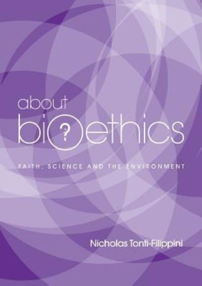 Cover for Nicholas Tonti-Filippini · About Bioethics V (Pocketbok) (2017)