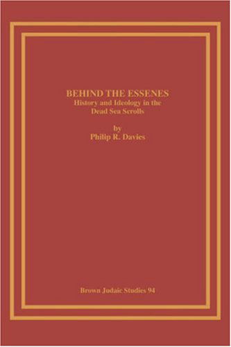 Cover for Philip R. Davies · Behind the Essenes: History and Ideology in the Dead Sea Scrolls (Paperback Bog) (1987)