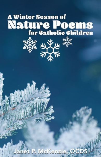 Cover for Janet P McKenzie · A Winter Season of Nature Poems for Catholic Children (Paperback Book) (2020)