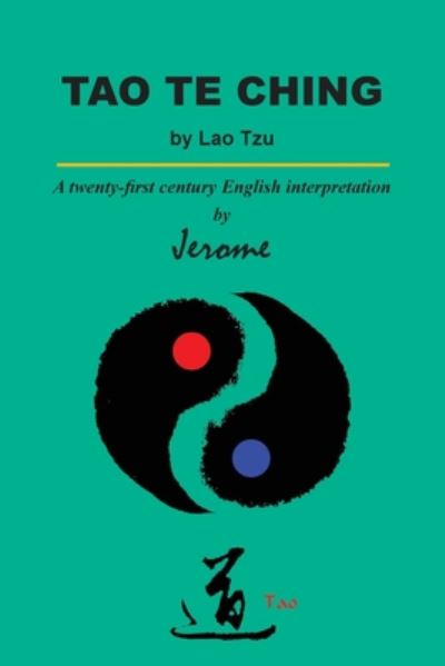 Cover for Jerry Dirnberger · Tao Te Ching by Lao Tzu: A twenty-first century English interpretation (Paperback Book) [2nd edition] (2020)