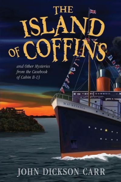 Cover for John Dickson Carr · The Island of Coffins and Other Mysteries (Paperback Book) (2021)