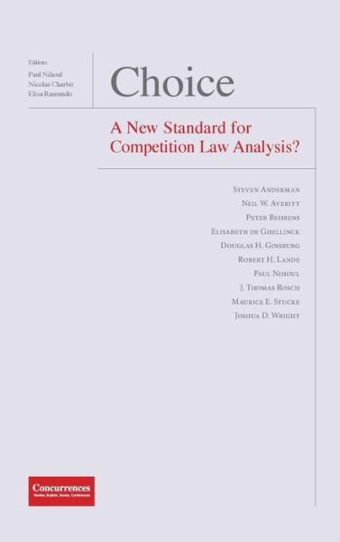 Choice - A New Standard for Competition Law Analysis? (Hardcover Book) (2016)