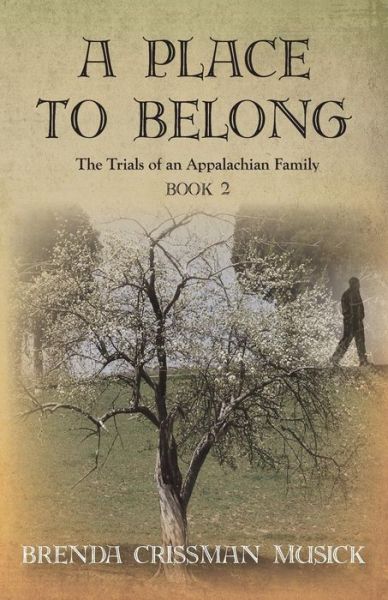 Cover for Brenda Crissman Musick · A Place to Belong the Trials of an Appalachian Family Book 2 (Paperback Book) (2014)