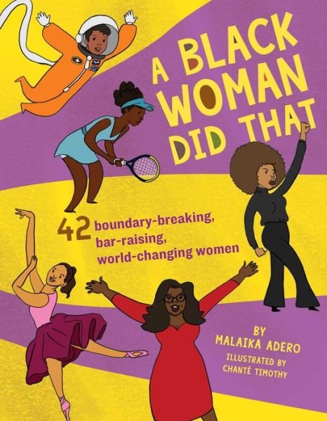 Cover for Malaika Adero · A Black Woman Did That: 40 Boundary-Breaking, Bar-Raising, World-Changing Women (Paperback Book) (2020)