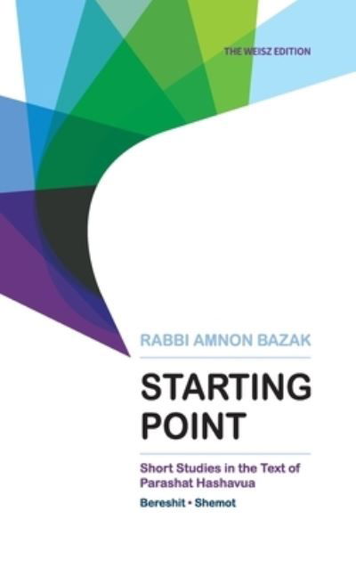 Cover for Rabbi Amnon Bazak · Starting Point (Hardcover Book) (2020)