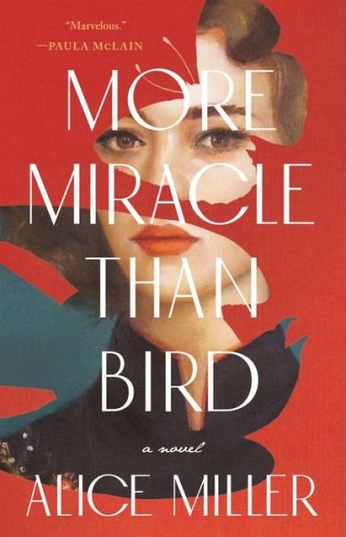 Cover for Alice Miller · More Miracle Than Bird (Paperback Bog) (2021)