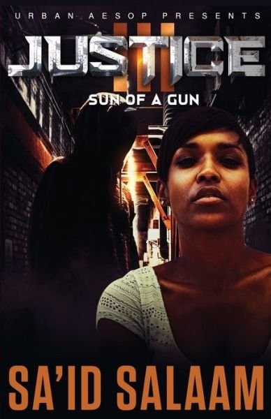 Cover for Sa'id Salaam · Justice 3: Sun of a gun (Pocketbok) (2021)