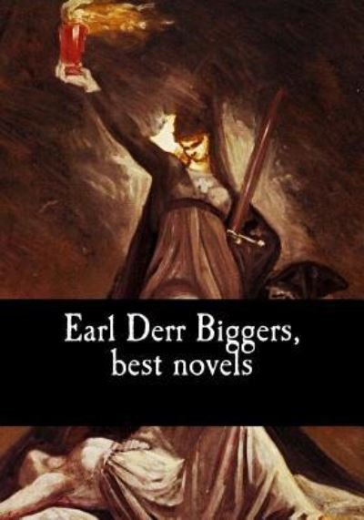 Cover for Earl Derr Biggers · Earl Derr Biggers, best novels (Taschenbuch) (2017)