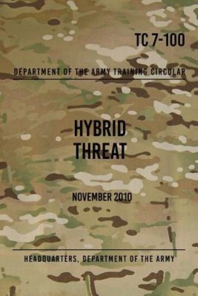 Cover for Headquarters Department of the Army · Tc 7-100.4 Hybrid Threat Force Structure Organization Guide (Paperback Book) (2017)