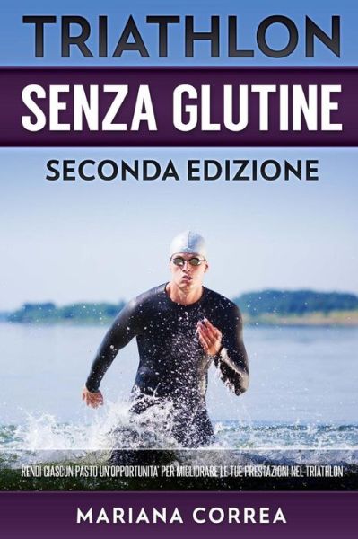 Cover for Mariana Correa · TRIATHLON SENZA GLUTINE SECONDA EDIZiONE (Paperback Bog) (2018)