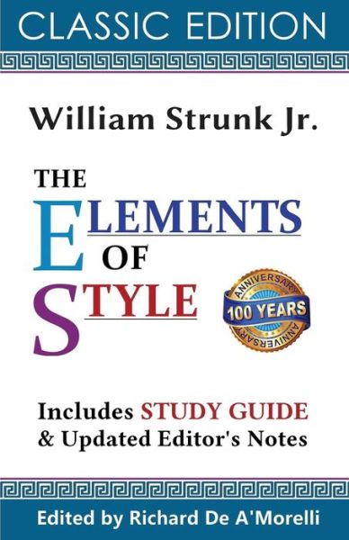 The Elements of Style (Classic Edition, 2017) - William Strunk Jr - Libros - Spectrum Ink - 9781988236513 - 26 de diciembre de 2016