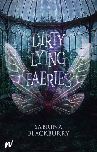 Cover for Sabrina Blackburry · Dirty Lying Faeries (Paperback Book) (2023)