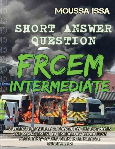 Cover for Moussa Issa · FRCEM INTERMEDIATE: Short Answer Question - Volume 1, Full Colour (Paperback Book) [Full Colour edition] (2018)