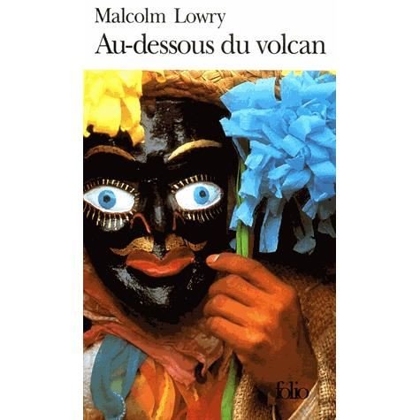 Cover for Malcolm Lowry · Au Dessous Du Volcan (Folio) (French Edition) (Taschenbuch) [French edition] (1973)