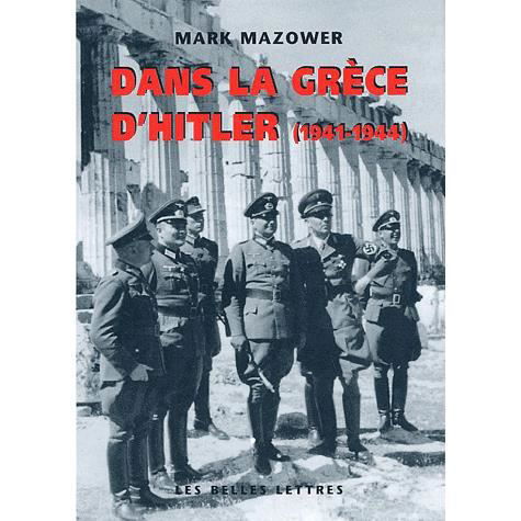 Cover for Mark Mazower · Dans La Grece D'hitler (Histoire) (French Edition) (Paperback Book) [French edition] (2002)