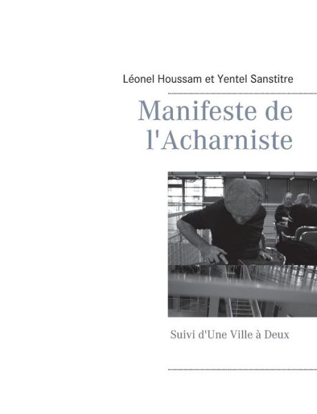 Cover for Houssam · Manifeste de l'Acharniste (Book) (2017)