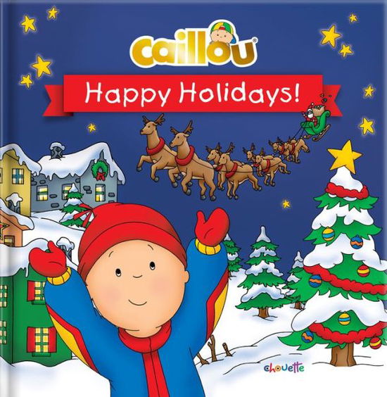 Caillou - Marilyn Pleau-Murissi - Książki - Éditions Chouette - 9782897184513 - 12 września 2017